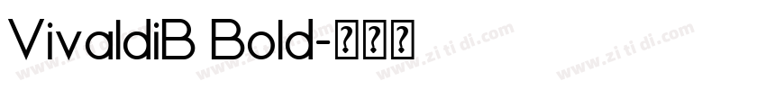 VivaldiB Bold字体转换
